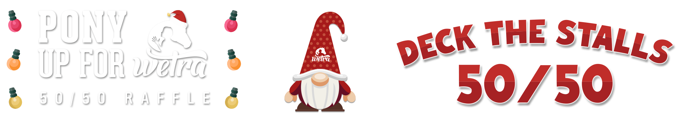 Pony up for WETRA and Deck the Stalls 50/50