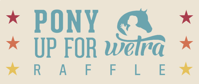 Pony Up for WETRA Raffle
